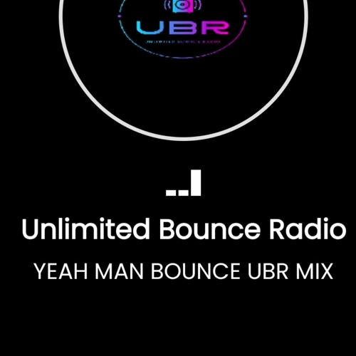 YEAH MAN UBR BOUNCE MIX2  4-4-24