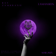 RAY ZAMBRANO - LAMANSIÓN 2K25🪬