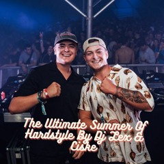 The Ultimate Summer Of Hardstyle By Dj LeX & Ciske