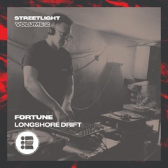 Fortune - Longshore Drift  - Streetlight Vol 2 [Free Download]