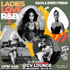 DJ TWIZZO LIVE @ LADIES LOVE R&B FRIDAYS AT GV LOUNGE *BROOKLYN* 6.21.24