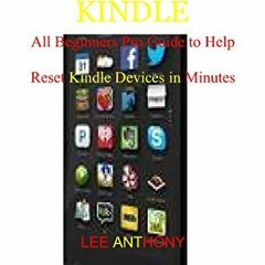 [ACCESS] [EBOOK EPUB KINDLE PDF] HOW TO RESET KINDLE: All Beginners Pro Guide to Help