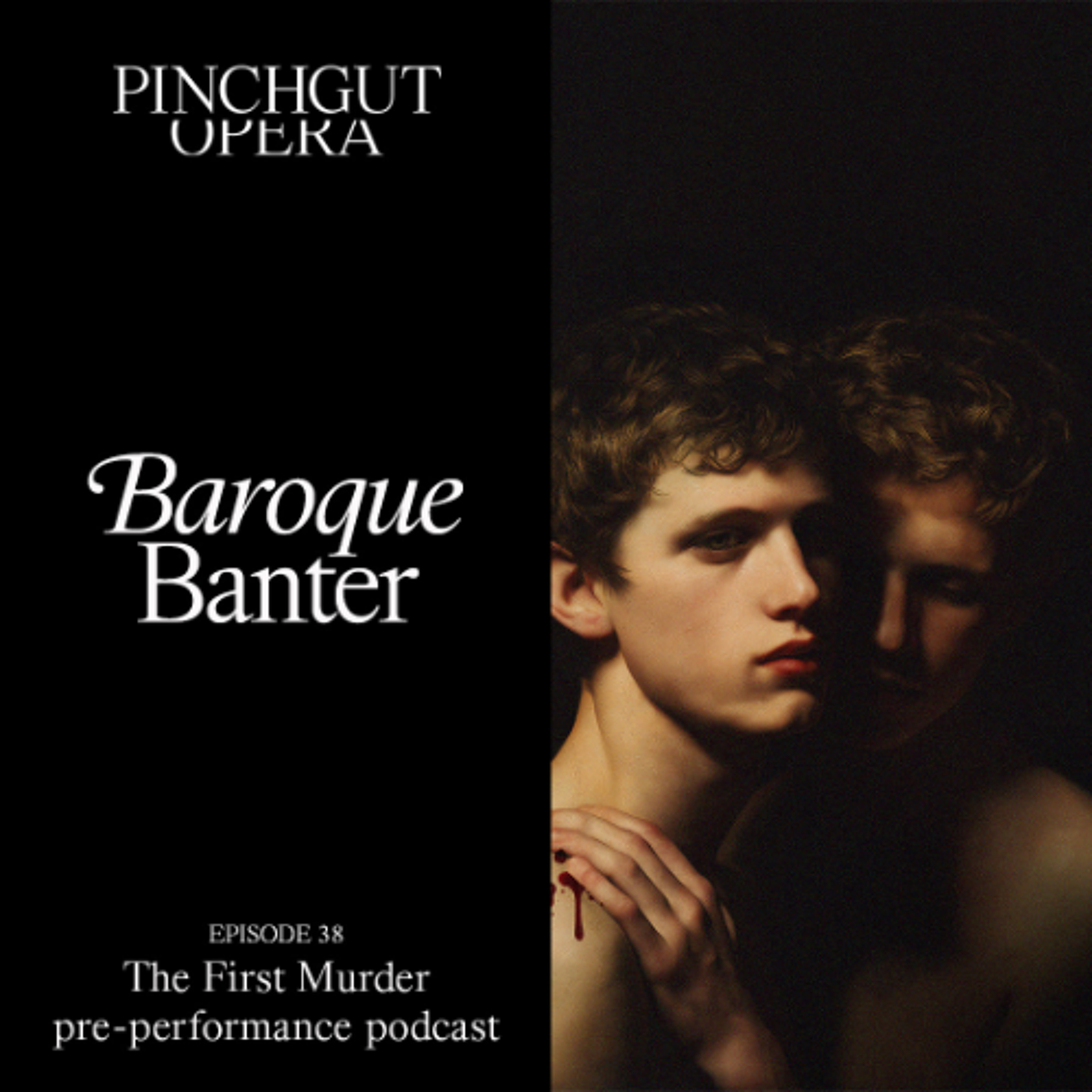 Baroque Banter Episode 38: Pre-Performance podcast The First Murder
