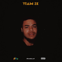 XKingRelloX~Yeahx3(prod.byimadeherwise)