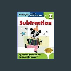 {ebook} ⚡ Kumon Grade 1 Subtraction (Kumon Math Workbooks), Ages 6-7, 96 pages EBOOK #pdf