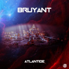 BRUYANT - Atlantide  [UNSR-081]