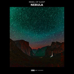 Rebel Of Sleep - Nebula