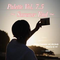 Palette Vol.7.5 ~Summer End~