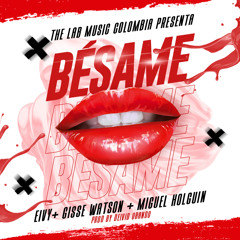 BESAME (feat. Eivy & Gisse Watson)