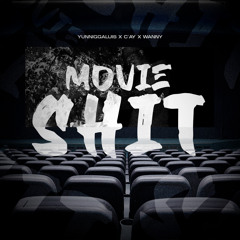 Movie Shit c/ Yunniggaluis & Wanny