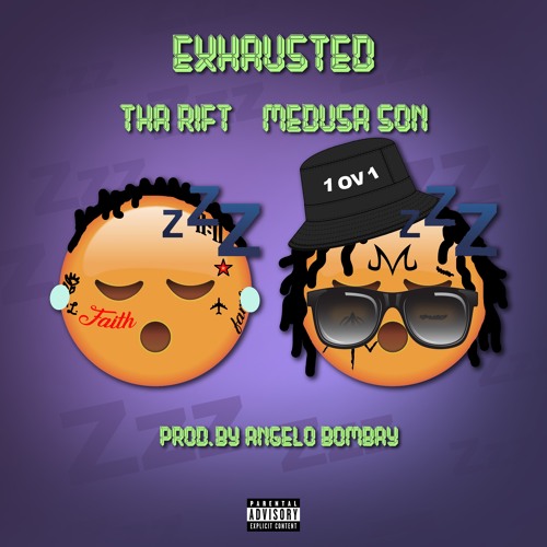 Exhausted - Tha Rift & Medusa Son (Prod. by Angelo Bombay)
