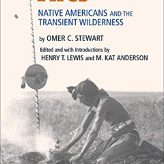 [GET] EBOOK 📋 Forgotten Fires: Native Americans and the Transient Wilderness by  Ome