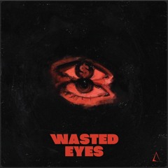 WASTED EYES (ADOURIST REMIX)