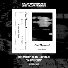 PREMIERE CDL || Alan Harman - In Uniform [Self Released] (2023)