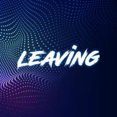 Leaving_Fiyada ft. checkmATe, D33-fly&Namaboii