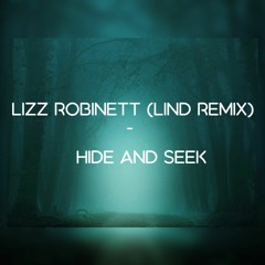 Hide and Seek - Lizz Robinett (Lind Remix)