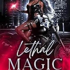 Download pdf Lethal Magic: Enemies to Lovers Paranormal Urban Fantasy Romance (Blood Legacy Book 1)