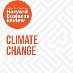 [Free] EBOOK 📌 Climate Change: The Insights You Need from Harvard Business Review (H