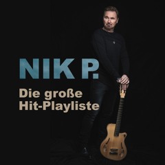 Nik P. | Die große Hit-Playliste