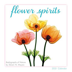 [GET] EBOOK 📍 2021 Flower Spirits Radiographs of Nature by Steven N. Meyers Mini Cal