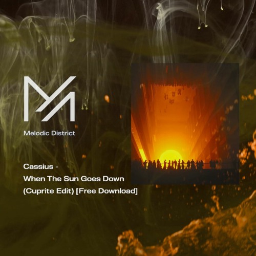 FREE DOWNLOAD: Cassius - When The Sun Goes Down (Cuprite Edit) [Free Download]