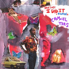 I Did It (Channel Tres Remix)