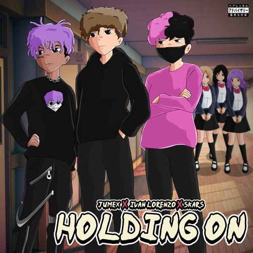 Holding On (ft. Jumex & Skars)