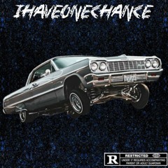 IHAVEONECHANCE
