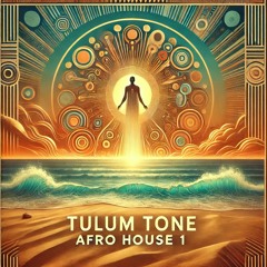 Tulum Tone 1 (Afro House Mix) (Live from Tulum, Mexico)