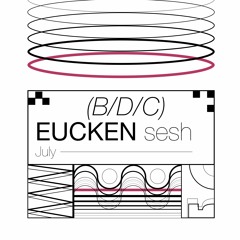 (B/D/C) at Eucken July Session