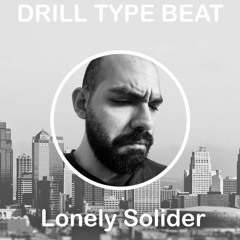 Lonely Solider - Drill Type Beat