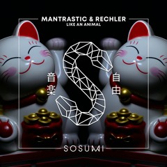 Mantrastic & Rechler - Like An Animal [FREE DOWNLOAD]