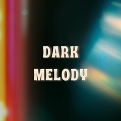Dark Melody