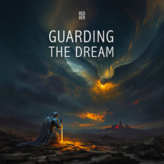 Guarding The Dream