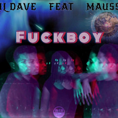 Lil Dave Feat Maussi - Fuckboy [Mix by Maxirym]