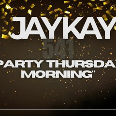 Party Thursday Morning