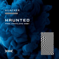 Hijacker - Haunted (Free Download)