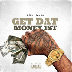 Get Dat Money 1st(Prod by.Jemsupreme)