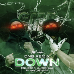 Down ( Dnb Remix ) - Joshua & Ernesto Uno