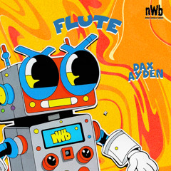 DAX AYDEN - FLUTE (NWB 026) [OUT NOW SPOTIFY]