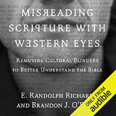 View EPUB 📙 Misreading Scripture with Western Eyes: Removing Cultural Blinders to Be
