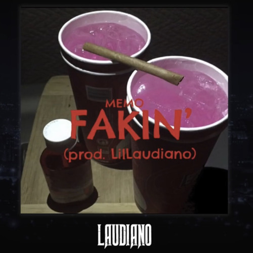 MemoTheMafioso - Fakin (Prod. Laudiano)