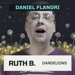 Ruth B - Dandelions