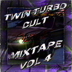 Twin Turbo Cult Mixtape vol.4