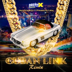 Jayybrawlin Ft. Pressure Law - Cuban Link Remix