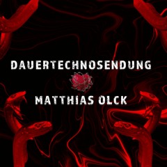 MATTHIAS OLCK @DAUERTECHNOSENDUNG 02