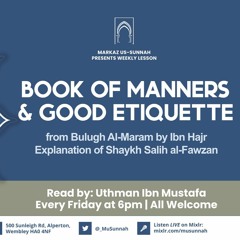 Book of Manners & Good Etiquette from Bulugh Al-Maram - Ex of Shaykh Salih al-Fawzan Lesson 17