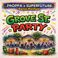Grove St Outlaw Party Edit (Banjo Mashup)