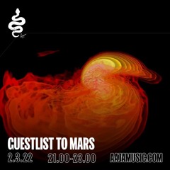 Guestlist to Mars - Aaja Channel 1 - 02 03 22