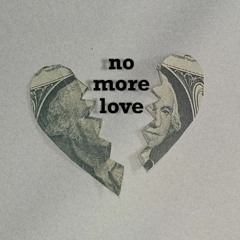 No More Love (prod. C Smoove)